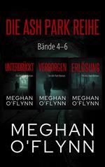 Die Ash Park Reihe: Bände 4–6
