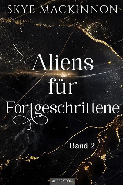Aliens für Fortgeschrittene