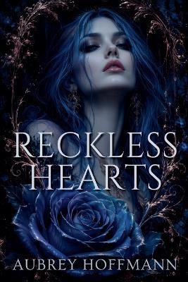 Reckless Hearts - Aubrey Hoffmann - cover