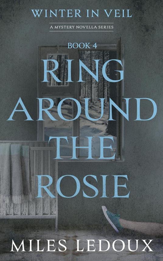 Ring Around the Rosie (Winter in Veil Book 4)