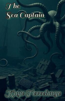 The Sea Captain - Kaye Terrelonge - cover