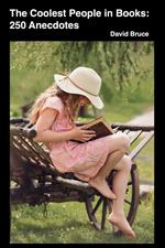 The Coolest People in Books: 250 Anecdotes