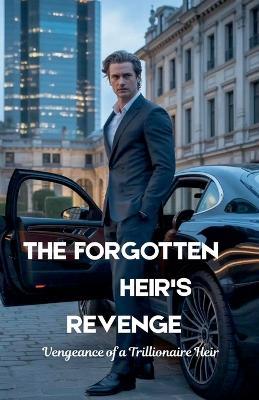 The Forgotten Heir's Revenge - Theo Virelli,I H Zaim - cover