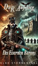 Der Aufstieg des Eisernen Barons