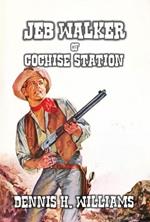 Jeb Walker of Cochise Station