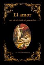 El amor: Una mirada desde el psicoanálisis