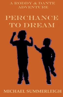 Perchance to Dream - Michael Summerleigh - cover