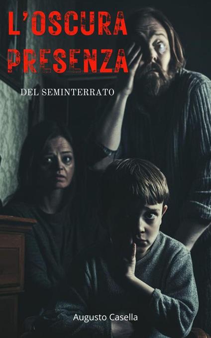 L'oscura presenza del seminterrato - Augusto Casella - ebook
