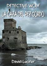David Wolf: La caza del pez gordo