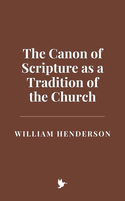The Canon of Scripture as a Tradition of the Church