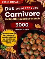 Das Carnivore Heißluftfritteusen-Kochbuch