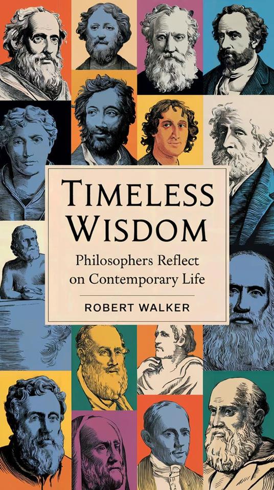 Timeless Wisdom: Philosophers Reflect on Contemporary Life