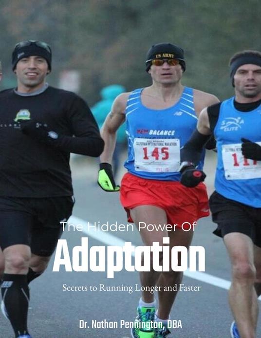 The Hidden Power of Adaptation: Secrets to Running Longer and Faster