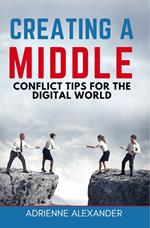 Creating a Middle: Conflict Tips for the Digital World