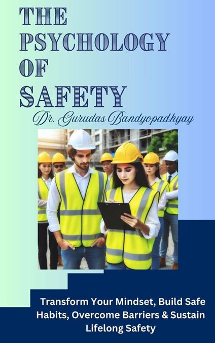 The Psychology of Safety