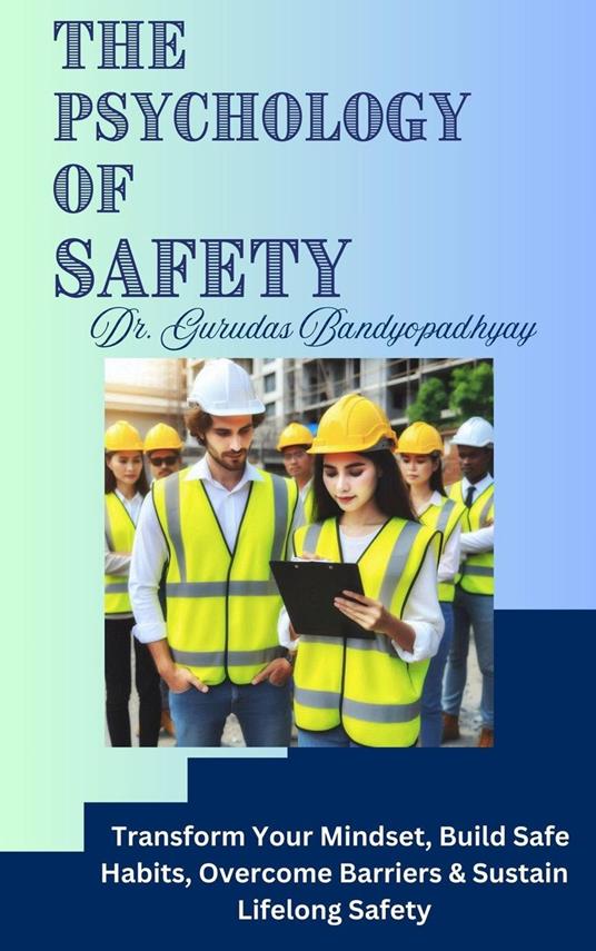 The Psychology of Safety