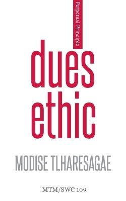 Dues Ethic - Modise Tlharesagae - cover