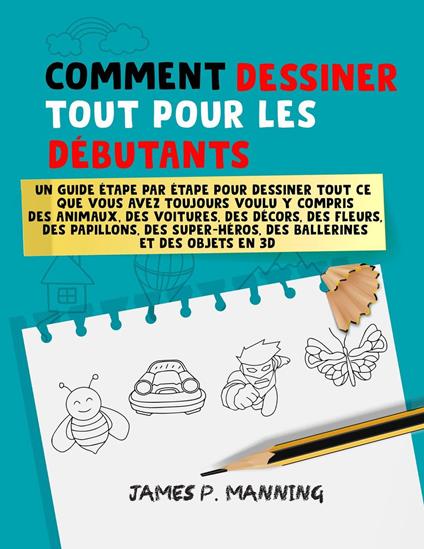 Comment Dessiner tout pour les Débutants - Psychbite - ebook