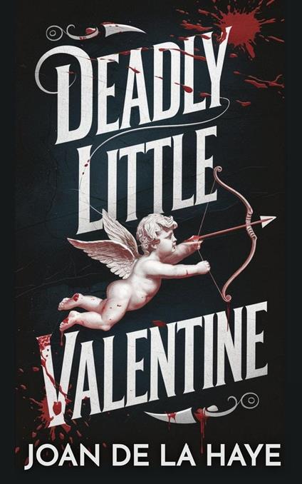 Deadly Little Valentine