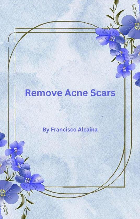 Remove Acne Scars