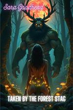 Taken by the Forest Stag