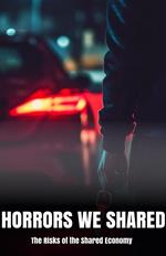 Horrors We Shared The Risks of the Shared Economy