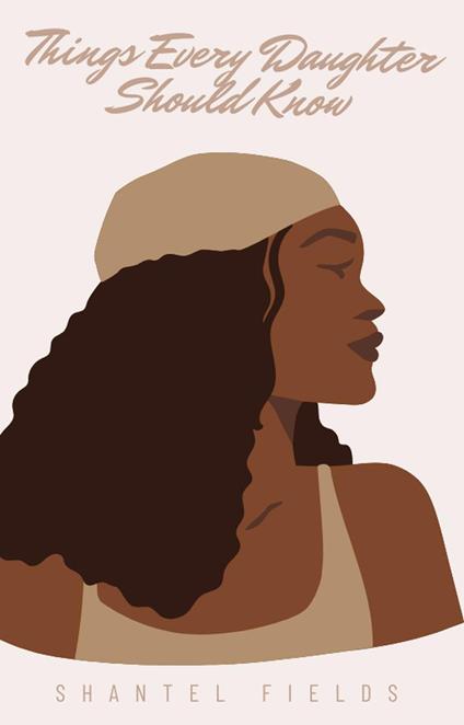 Things Every Daughter Should Know