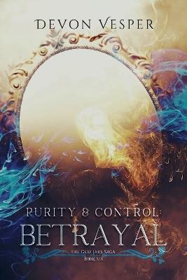 Purity & Control: Betrayal - Devon Vesper - cover