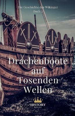 Drachenboote auf Tosenden Wellen - History Nerds - cover