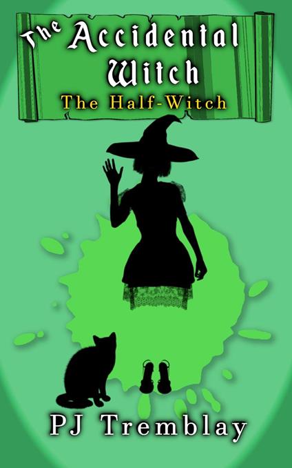 The Accidental Witch: The Half Witch