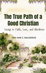 The True Path of a Good Christian