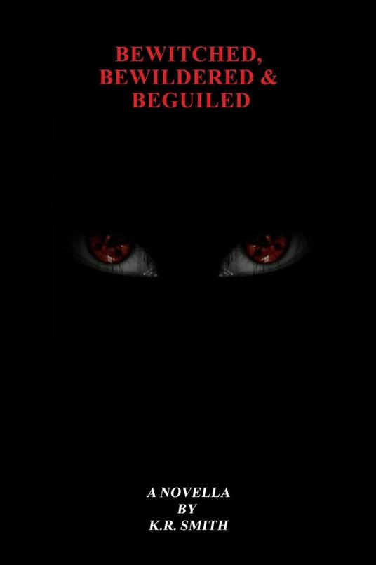 Bewitched, Bewildered & Beguiled