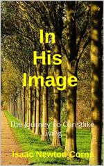 In His Image The Journey To Christlike Living