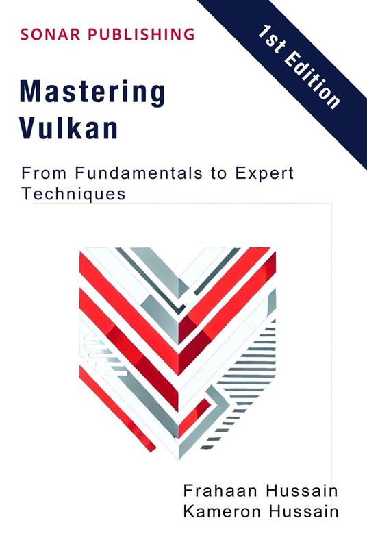 Mastering Vulkan: From Fundamentals to Expert Techniques