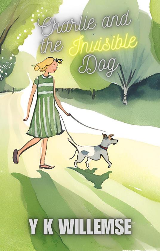 Charlie and the Invisible Dog - Y. K. Willemse - ebook