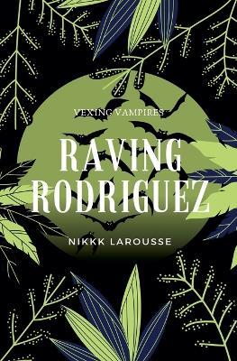 Raving Rodriguez - Nikki Larousse - cover