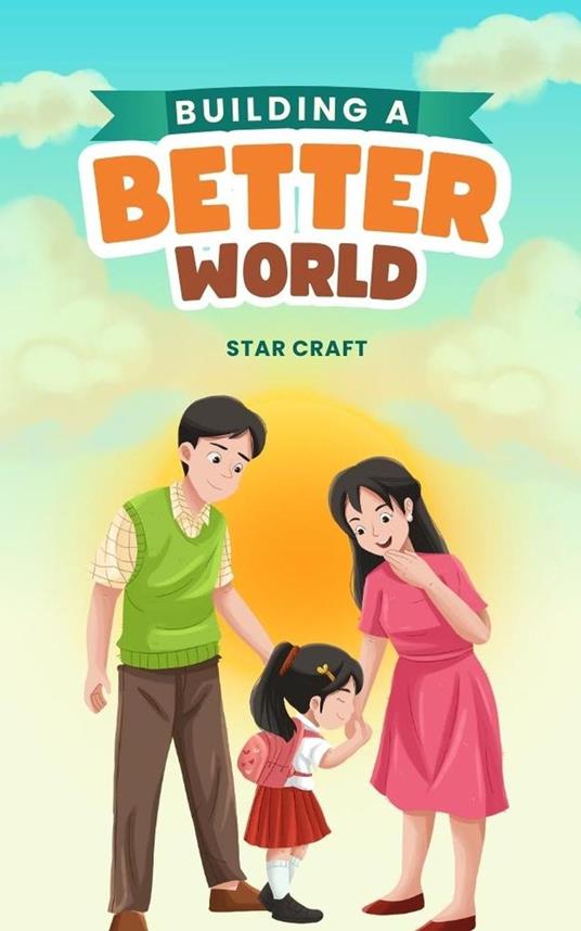 Building a Better World - Star Craft - ebook