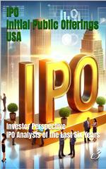IPO : Initial Public Offerings /USA Investor Perspective: IPO Analysis of the Last Six Years