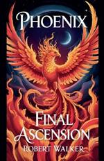 Phoenix - Final Ascension