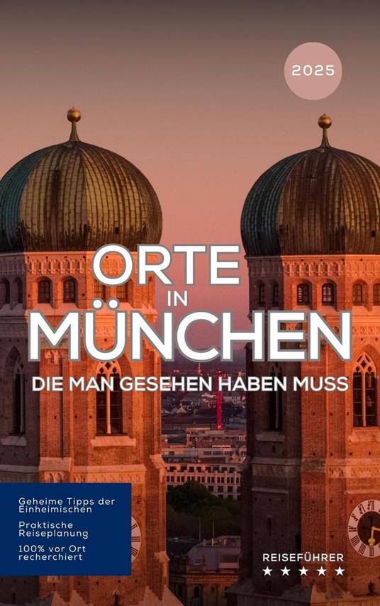 Orte in München, die man gesehen haben muss: Reiseführer (2025)