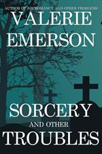 Sorcery and Other Troubles