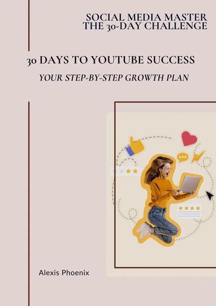 30 Days to YouTube Success