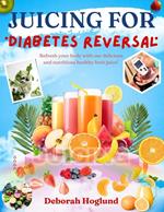 Juicing For Diabetes Reversal