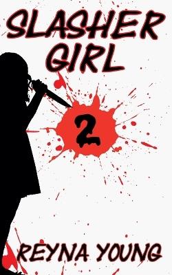 Slasher Girl 2 - Reyna Young - cover