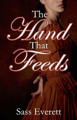 The Hand That Feeds - Sass Everett - cover