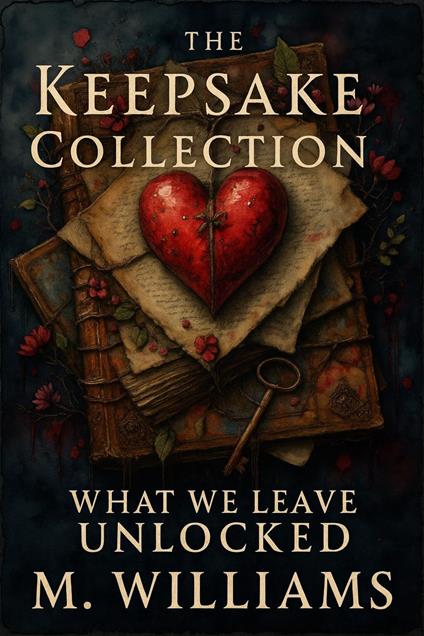 The Keepsake Collection: What We Leave Unlocked