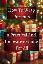 How To Wrap Presents