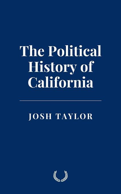 The Political History of California