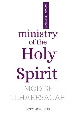 Ministry of the Holy Spirit - Modise Tlharesagae - cover