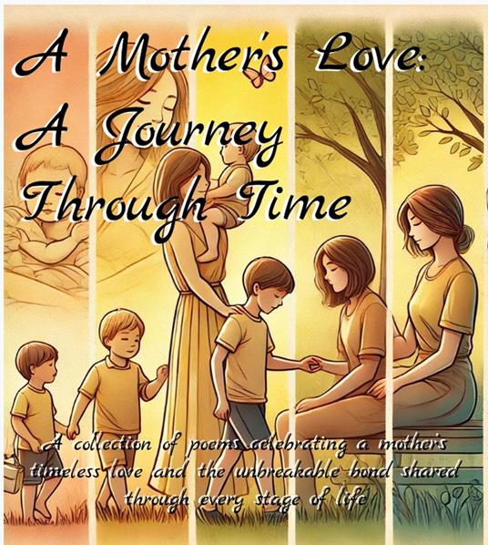 A Mother's Love: A Journey Though Time